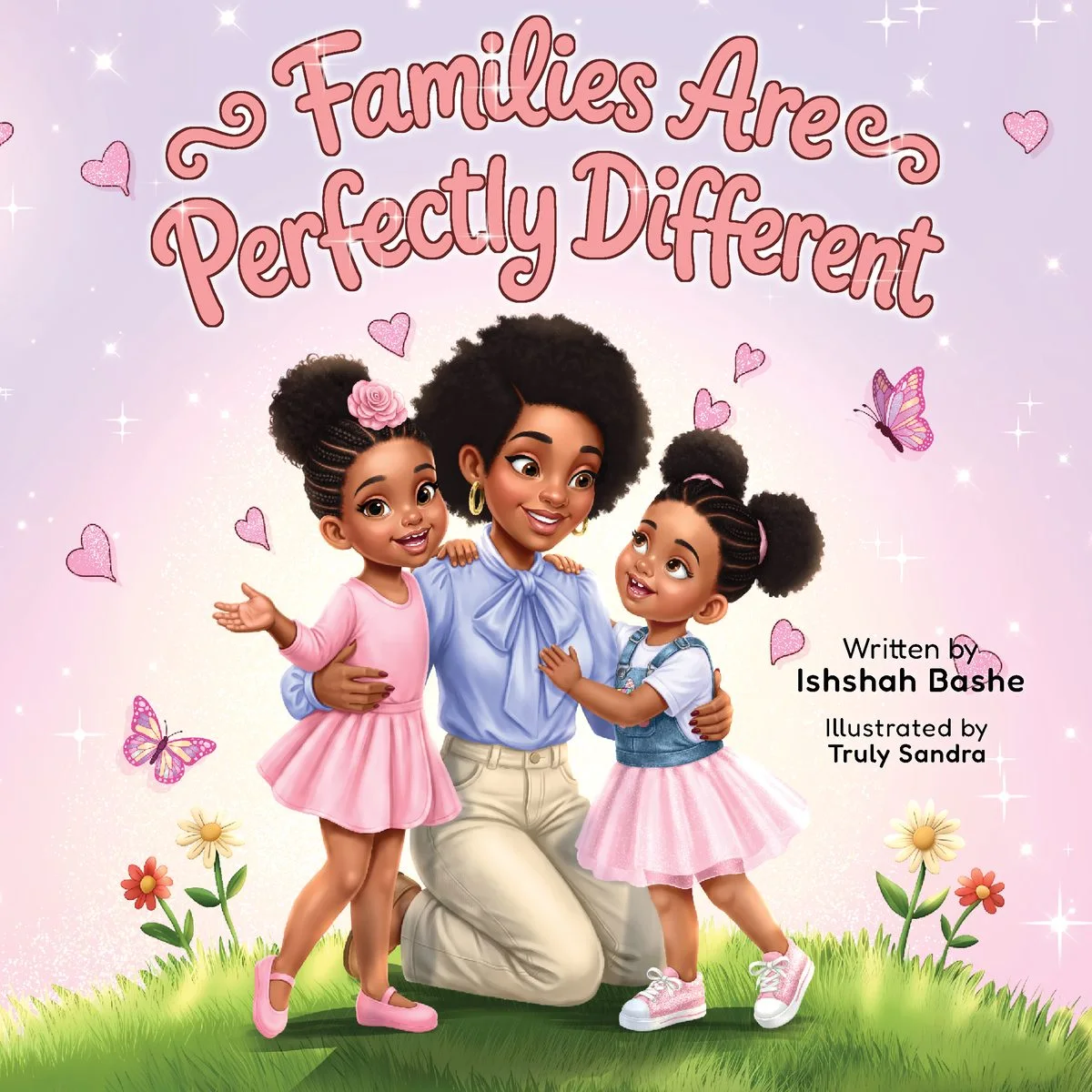 Cover of Families Are Perfectly Different by Ishshah Bashe, illustrated by Truly Sandra